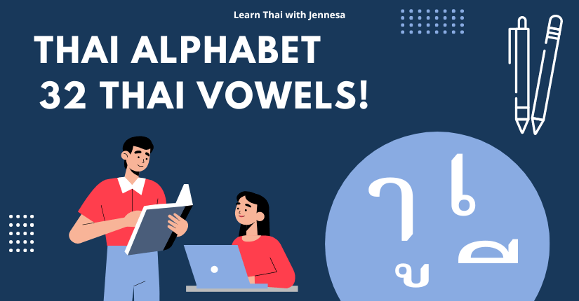 Thai Alphabet – Learning the 32 Thai Vowels!
